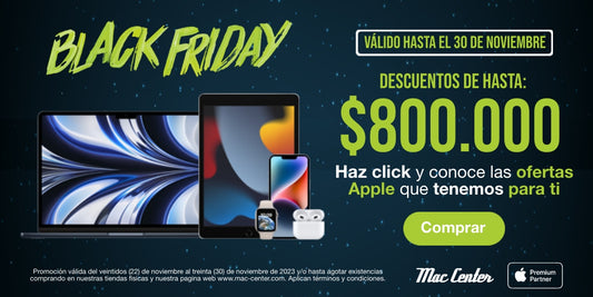 ¡Descubre las ofertas exclusivas del Black Friday 2023 en Mac Center!